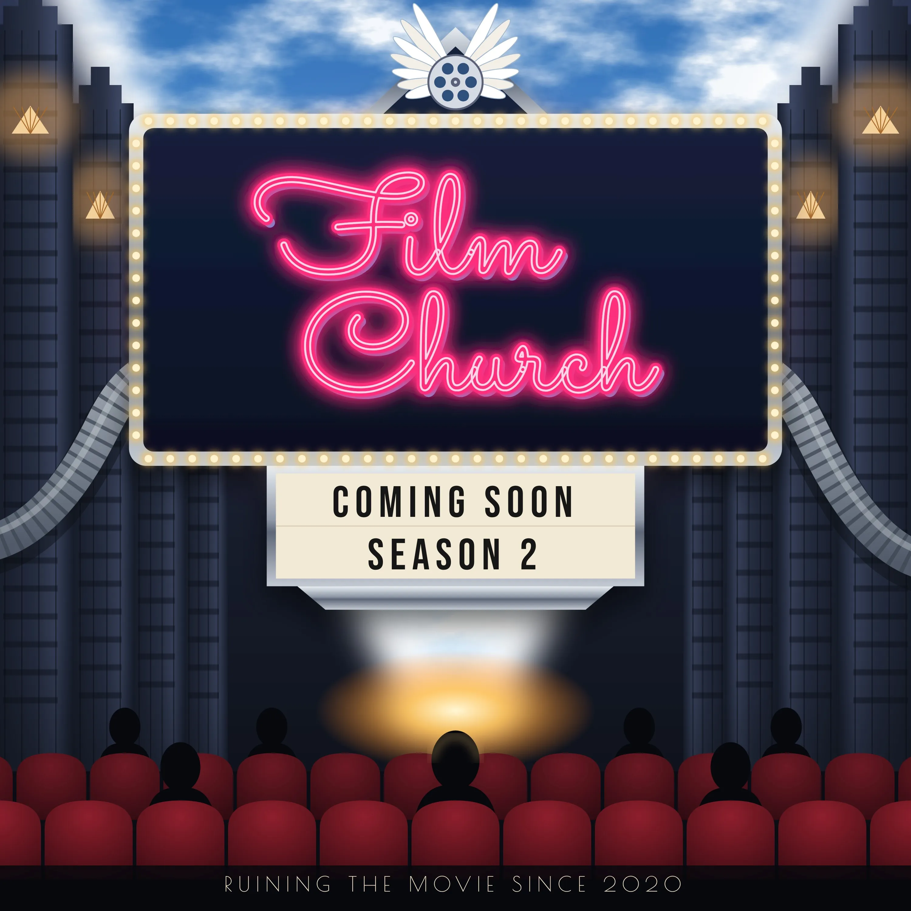 FilmChurch podcast artwork: a neon FilmChurch sign on an Art Deco cinema marquee reading Coming Soon, Season 2, above a moviegoer whose daydream bursts into the sky.